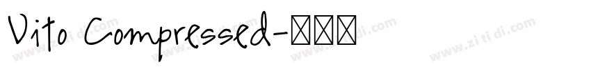 Vito Compressed字体转换 Vito Compressed字体转换